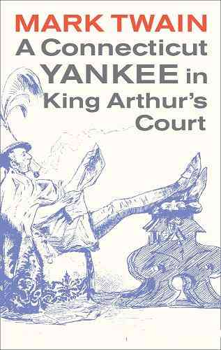 A Connecticut Yankee in King Arthur’s Court : Mark Twain ( বাংলা অনুবাদ ই বুক : এ কানেক্টিকাট ইয়াংকি ইন কিং আর্থার’স কোর্ট )